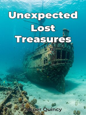 cover image of Unexpected Lost Treasures